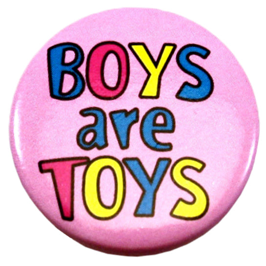 BOYS ARE TOYS Badge