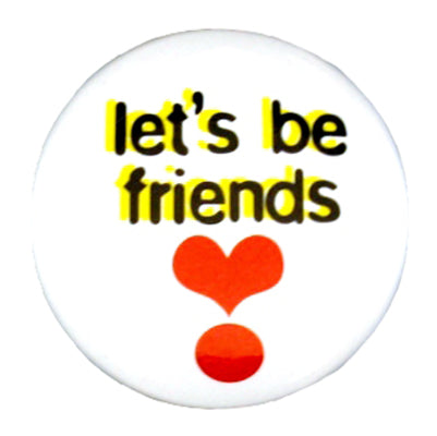 Let's Be Friends Heart Badge