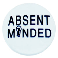 ABSENT MINDED Badge